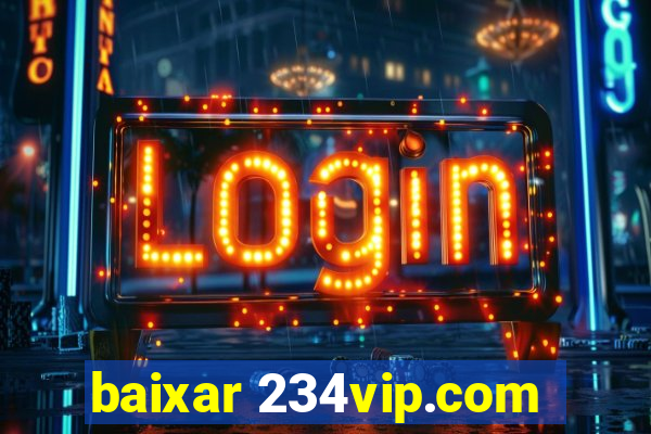 baixar 234vip.com